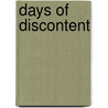 Days Of Discontent door June Melby Benowitz