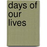 Days Of Our Lives door Maureen Russell