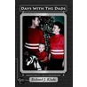 Days With The Dads door Richard Klade