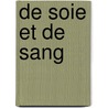 De Soie Et De Sang door Xiaolong Qiu