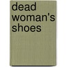 Dead Woman's Shoes door Kaye C. Hill