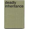 Deadly Inheritance door Simon Beaufort