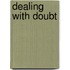 Dealing With Doubt