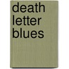 Death Letter Blues door M. Elgazzar