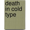 Death in Cold Type by C.C. Benison