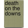 Death on the Downs by Simon Brett