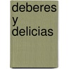 Deberes y Delicias by Tsvetan Todorov