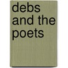 Debs And The Poets door Ruth Le Prade