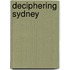 Deciphering Sydney