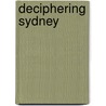 Deciphering Sydney by C. Glen Williams