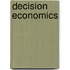 Decision Economics
