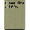 Decorative Art 60s by Unknown