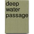 Deep Water Passage