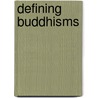 Defining Buddhisms door Onbekend