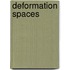 Deformation Spaces