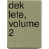 Dek Lete, Volume 2