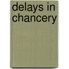 Delays In Chancery door Matthew Dobson Lowndes