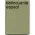 Delincuente Espaol