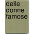 Delle Donne Famose