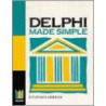 Delphi Made Simple door Stephen Morris