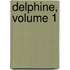 Delphine, Volume 1