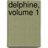 Delphine, Volume 1