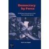Democracy By Force door Karin Von Hippel
