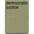 Democratic Justice