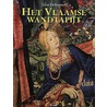 Het Vlaamse wandtapijt by G. Delmarcel