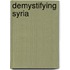Demystifying Syria
