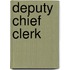 Deputy Chief Clerk