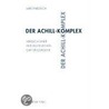 Der Achill-Komplex door Lars Friedrich