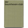 Der Baumhexen-Club by Nina Schindler