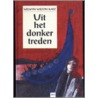 Uit het donker treden door W. Wilton Katz