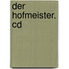 Der Hofmeister. Cd by Jakob Michael Reinhold Lenz