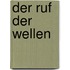 Der Ruf der Wellen