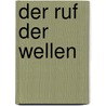 Der Ruf der Wellen by Nora Roberts