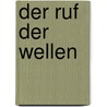 Der Ruf der Wellen door Nora Roberts