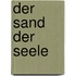 Der Sand der Seele