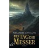 Der Tag der Messer door Alexander Lohmann