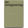 Der Verlagsvertrag door Ludwig Delp