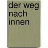 Der Weg nach Innen by Barry Long