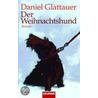 Der Weihnachtshund door Daniel Glattauer