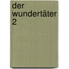 Der Wundertäter 2 door Erwin Strittmatter