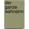 Der ganze Wahnsinn by Terry Pratchett