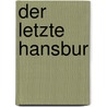Der letzte Hansbur door Herrmann Löns
