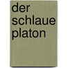 Der schlaue Platon door Arnulf Zitelmann