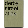 Derby Street Atlas door Geographers' A-Z. Map Company