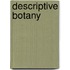 Descriptive Botany
