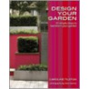 Design Your Garden door Caroline Tilston